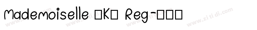 Mademoiselle ·K· Reg字体转换